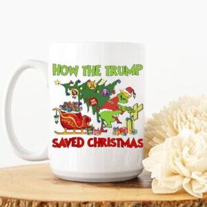 The Grinch How The Trump Saved Fake News Christmas Mug