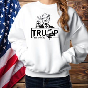 Trump Apparel McDonalds Shirt ,Sweatshirt ,Hoodie2