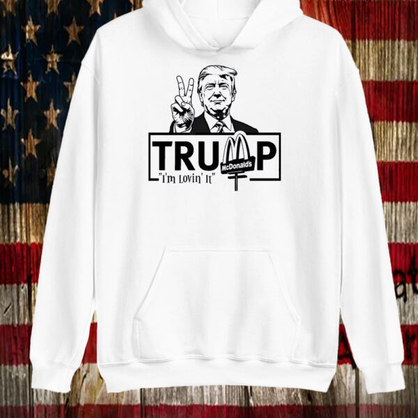 Trump Apparel McDonalds Shirt ,Sweatshirt ,Hoodie6