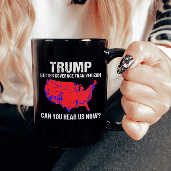 Trump Better Coverage Than Verizon, Trump Can You Hear Us Now Mug5