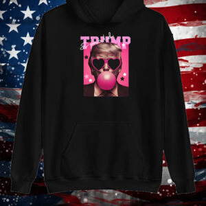 Trump Bubble Gum Shirt ,Sweatshirt ,Hoodie