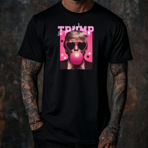 Trump Bubble Gum Shirt ,Sweatshirt ,Hoodie5