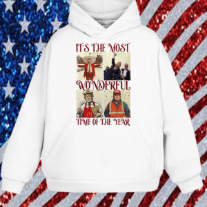 Trump Christmas - Humorous Trump Christmas ,It's The Most ,Wonderful ,Time Of The Year Shirt, Hoodie, Sweatshirt, Long Sleeve and Tank Top1