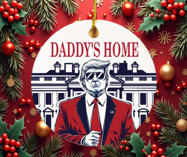 Trump Daddy's Home Ornament3