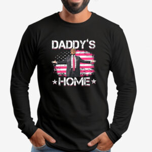 Trump Daddy's Home White House , Humorous Trump , 2024 Election, Patriotic President Sweatshirt , T-shirt , Hoodie , Long Sleeve T-Shirt2