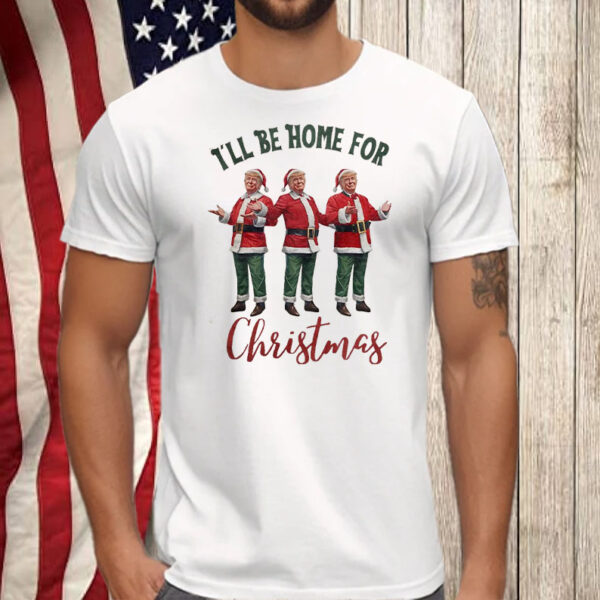 Trump I'll Be Home for Christmas - Election Trump Christmas Shirt, Hoodie, Sweatshirt, Long Sleeve and Tank Top2