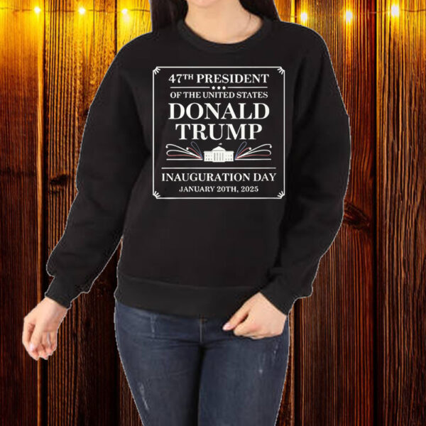 Trump Inauguration Day 2025 Shirt ,Sweatshirt ,Hoodie1