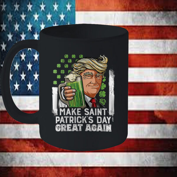 Trump Make St Patricks Day Great Again Funny Men Shamrock Mug56