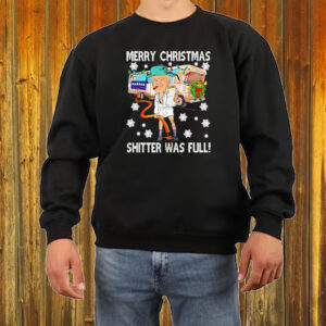 Trump Merry Christmas Shitter Was Full Shirt ,Sweatshirt ,Hoodie2