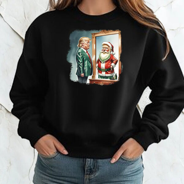 Trump Santa Claus ,Trump Sees Himself as Santa Shirt ,Sweatshirt ,Hoodie2