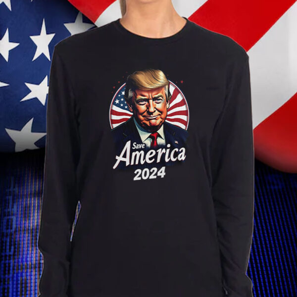 Trump Save America Shirt, Hoodie, Sweatshirt, Long Sleeve and Tank Top