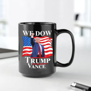 Trump Vance We Dow Trump 47 America President Winner 2024 Mug