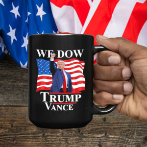 Trump Vance We Dow Trump 47 America President Winner 2024 Mug2