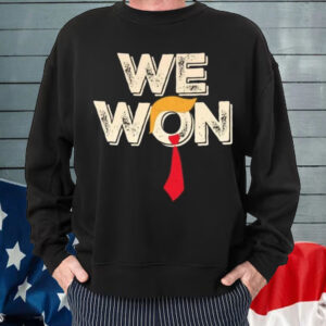 Trump We Won - US President 2024 T-Shirt