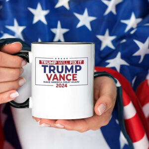 Trump Will Fix It Trump Vance Make America Great Again 2024 Mug2