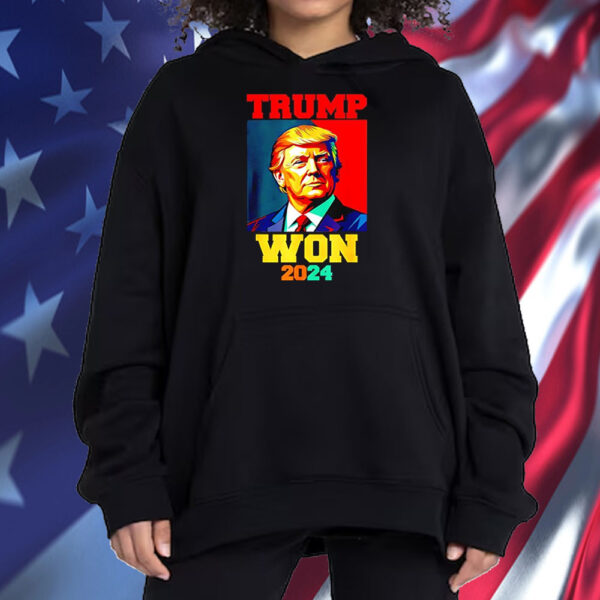 Trump Won 2024 President Shirt ,Sweatshirt ,Hoodie