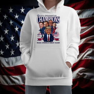 Trump presidential champions make America great again 2024 Shirt ,Sweatshirt ,Hoodie