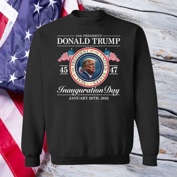 Donald Trump Inauguration Day Shirt, 47th US President Inauguration Shirt