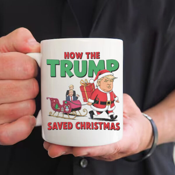 Funny How The Trump Saved Christmas Trump Christmas Mug2