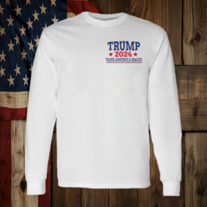 Not Sorry Trump Take America Back Shirt, Proud American3