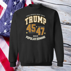 Trump 45-47 Inauguration ,Make America Great Again ,Back By Popular Demand T-Shirt