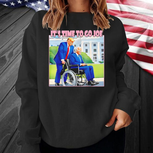 Trump Biden Wheelchair It's time to go Joe Shirt ,Sweatshirt ,Hoodie2