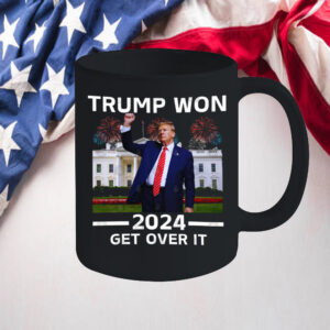 Trump-Won 2024 ,Get Over It Mug2